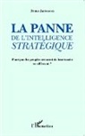 Bruno Jarrosson - La panne de l'intelligence stratégique
