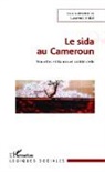 Laurent Vidal - Le sida au Cameroun