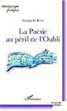 Georges de Rivas - La poésie au péril de l'Oubli