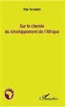 Max Remondo - Sur le chemin du développement de l'Afrique
