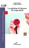 Lina Williatte-Pellitteri - La médecine à l'épreuve du risque pénal