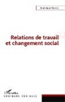 Dominique Martin - Relations de travail et changement social