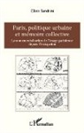 Clara Sandrini - Paris, politique urbaine et mémoire collective