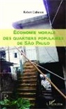 Robert Cabanes - Economie morale des quartiers populaires de Sao Paulo