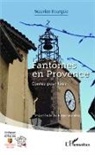 Maurice Bourgue - Fantômes en Provence