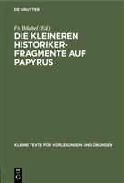 Fr. Bilabel - Die kleineren Historikerfragmente auf Papyrus