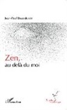 Jean-Paul Beaudouin - Zen, au-delà du moi