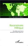 Walter Amedzro St-Hilaire - Reconstruire l'Afrique