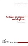 Guy Barbichon - Archives du regard sociologique