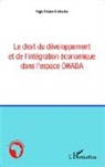 Hygin Didace AMBOULOU - Le droit du développement et de l'intégration économique dans l'espace OHADA