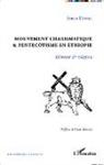 Serge Dewel - Mouvement charismatique et pentecôtisme en Ethiopie