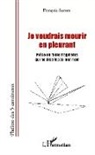 François Aurore - Je voudrais mourir en pleurant