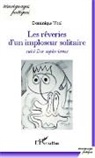 Dominique Vital - Les rêveries d'un imploseur solitaire suivi Des euphorismes
