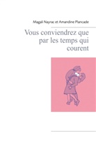 Magal Nayrac, Magali Nayrac, Amandine Plancade - Vous conviendrez que par les temps qui courent