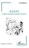 Pascal Hachet - Rahan chez le psychanalyste