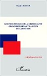 Maxime Tessier - Les procédures de la criminalité organisée devant la cour de cassation