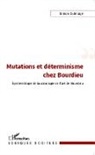 Simon Dulmage - Mutations et déterminisme chez Bourdieu