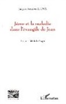 Jacques Assanvo Ahiwa - Jésus et la maladie dans l'évangile de Jean