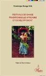 Dominique Kamga Sofo - Festivals de danse traditionnelle africaine et développement