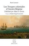 Boris Lesueur - Les troupes coloniales d'Ancien Régime