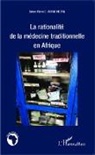 Simon-Pierre E Mvone Ndong, Simon-Pierre E. Mvone Ndong - La rationalité de la médecine traditionnelle en Afrique