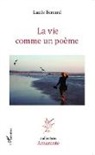 Lucile Bernard - La vie comme un poème