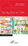 Dian Baratier, Diane Baratier, Jean Monod - Du pillage au don