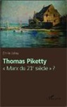 Emile Jalley - Thomas Piketty "Marx du 21e siècle" ?