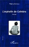 Thierry Delvaux - L'orphelin de Coimbra