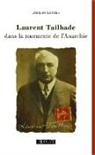 Jacques Lebeau - Laurent Tailhade dans la tourmente de l'Anarchie