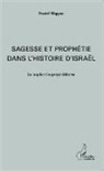 Daniel Wappou - Sagesse et prophétie dans l'histoire d'Israël
