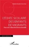 Nadia Boukli-Hacène - L'échec scolaire des enfants de migrants