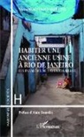 Maira Machado-Martins - Habiter une ancienne usine à Rio de Janeiro