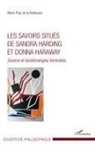Maria Puig De La Bellacasa - Les savoirs situés de Sandra Harding et Donna Haraway