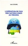 Noël Bidoung - L'opération de paix des Nations Unies au Rwanda