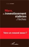 Georges Bublex - Marx, du travestissement stalinien à l'échec