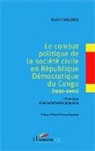 Bertin Salumu - Le combat politique de la société civile en République Démocratique du Congo (1991-2001)