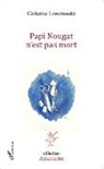 Catherine Lewertowski - Papi Nougat n'est pas mort