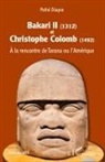 Pathé Diagne - Bakari II (1312) et Christophe Colomb (1492)