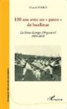 Claude Piard - 130 ans avec un patro de banlieue