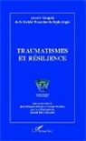 Cha, Claude Chatillon, Jean-Françoi Fortuna, Jean-François Fortuna, Claudi Terk-Chalanset, Claudie Terk-Chalanset - Traumatismes et résilience
