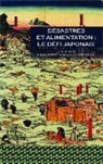 Nicola Baumert, Nicolas Baumert, Sylvie Guichard-Anguis - Désastres et alimentation : le défi japonais