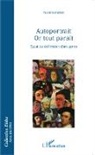 Pascal Bonafoux - Autoportrait Or tout paraît