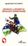 Augustin Jérémie Doui-Wawaye - Repenser la sécurité en République centrafricaine