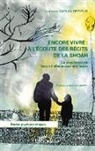 Laurence Kaplan Dreyfus - Encore vivre à l'écoute des récits de la Shoah