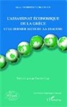 Maria Negreponti-Delivanis - L'assassinat économique de la Grèce