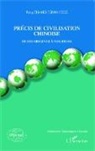 Rong Zhang-Fernandez - Précis de civilisation chinoise