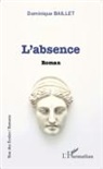 Dominique Baillet - L'absence