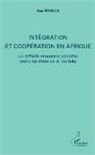 Guy Mvelle - Intégration et coopération en Afrique