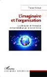 Thomas Michaud - L'imaginaire et l'organisation
